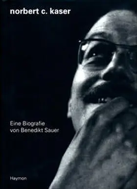 Sauer |  Norbert C. Kaser. | Buch |  Sack Fachmedien