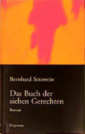 Setzwein |  Das Buch der sieben Gerechten | Buch |  Sack Fachmedien