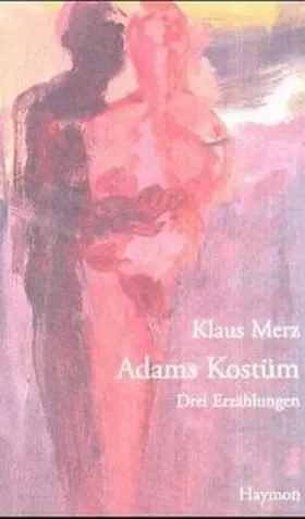 Merz | Adams Kostüm | Buch | 978-3-85218-361-9 | www.sack.de