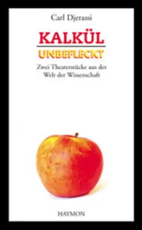 Djerassi |  Kalkül / Unbefleckt | Buch |  Sack Fachmedien
