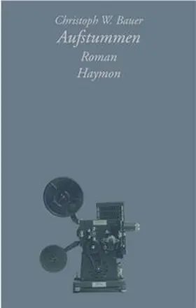 Bauer | Aufstummen | Buch | 978-3-85218-460-9 | www.sack.de