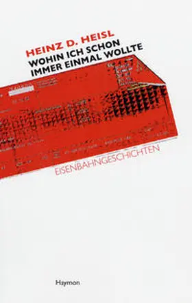 Heisl |  Wohin ich schon immer einmal wollte | Buch |  Sack Fachmedien