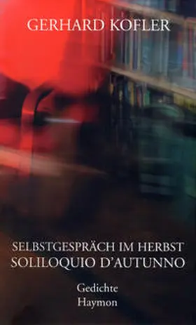 Kofler |  Selbstgespräch im Herbst/Soliloquio d'autunno | Buch |  Sack Fachmedien