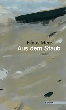 Merz |  Aus dem Staub | Buch |  Sack Fachmedien