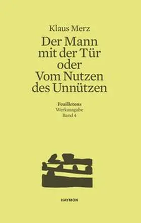 Merz / Bundi |  Der Mann mit der Tür oder Vom Nutzen des Unnützen | Buch |  Sack Fachmedien
