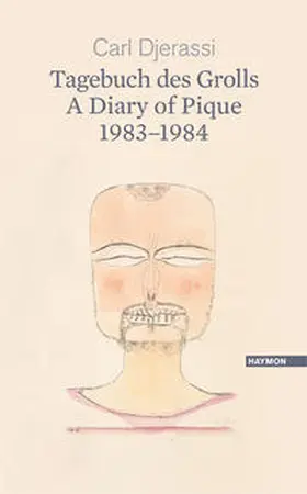 Djerassi |  Tagebuch des Grolls. A Diary of Pique 1983-1984 | Buch |  Sack Fachmedien