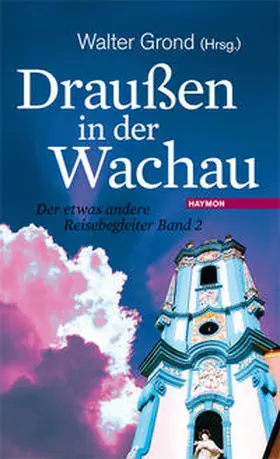 Grond |  Draußen in der Wachau | Buch |  Sack Fachmedien
