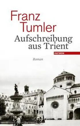 Tumler |  Aufschreibung aus Trient | Buch |  Sack Fachmedien