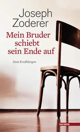 Zoderer |  Mein Bruder schiebt sein Ende auf | Buch |  Sack Fachmedien