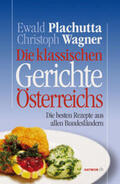 Plachutta / Wagner |  Die klassischen Gerichte Österreichs | Buch |  Sack Fachmedien
