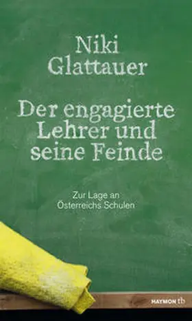 Glattauer |  Der engagierte Lehrer und seine Feinde | Buch |  Sack Fachmedien