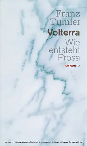 Tumler |  Volterra. Wie entsteht Prosa | eBook | Sack Fachmedien