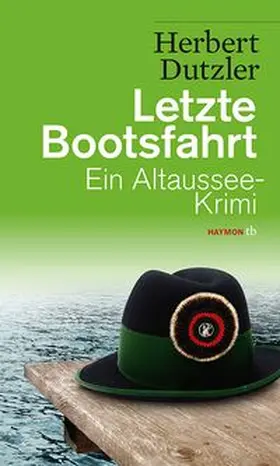 Dutzler |  Letzte Bootsfahrt | Buch |  Sack Fachmedien