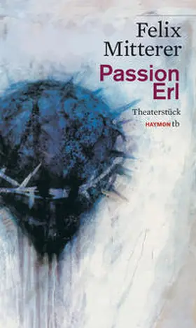 Mitterer |  Passion Erl | Buch |  Sack Fachmedien