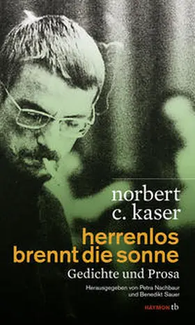 Kaser / Nachbaur / Sauer |  herrenlos brennt die sonne | Buch |  Sack Fachmedien