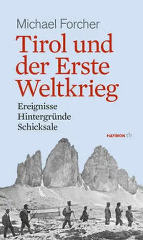 Forcher |  Tirol und der Erste Weltkrieg | Buch |  Sack Fachmedien