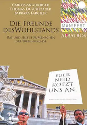 Duschlbauer / Anglberger / Larcher |  Die Freunde des Wohlstands | Buch |  Sack Fachmedien