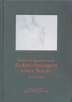 Amanshauser |  Aufzeichnungen einer Sonde | Buch |  Sack Fachmedien