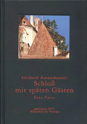 Amanshauser / Pils |  Schloss mit späten Gästen | Buch |  Sack Fachmedien