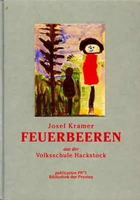 Kramer |  Feuerbeeren aus der Volksschule Hackstock | Buch |  Sack Fachmedien