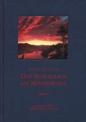 Recheis / Huszar |  Das Blockhaus am Minnewana | Buch |  Sack Fachmedien