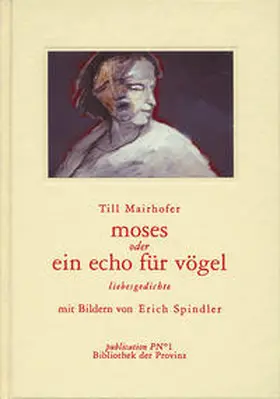 Mairhofer / Pils |  Moses oder ein Echo für Vögel | Buch |  Sack Fachmedien