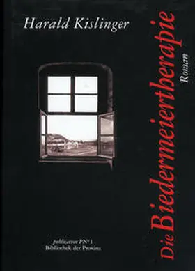 Kislinger / Pils |  Die Biedermeiertherapie | Buch |  Sack Fachmedien