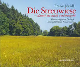 Neidl |  Die Streuwiese – damit sie nicht verlorengeht | Buch |  Sack Fachmedien