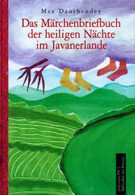 Dauthendey / Pils |  Das Märchenbriefbuch der heiligen Nächte im Javanerlande | Buch |  Sack Fachmedien