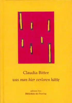 Bitter / Kulturamt d. Stadt Linz |  was man hier verloren hätte | Buch |  Sack Fachmedien