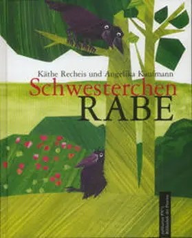 Recheis |  Schwesterchen Rabe | Buch |  Sack Fachmedien