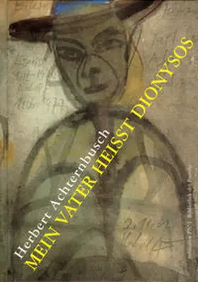 Achternbusch |  Mein Vater heißt Dionysos | Buch |  Sack Fachmedien