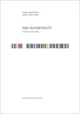 Gomringer / Linschinger |  eugen gomringer | josef linschinger – das stundenbuch | Buch |  Sack Fachmedien