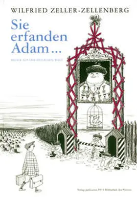 Zeller-Zellenberg |  Sie erfanden Adam… | Buch |  Sack Fachmedien