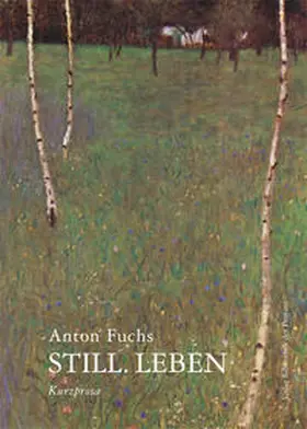 Fuchs / Kacianka |  Still. Leben | Buch |  Sack Fachmedien