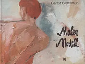 Brettschuh |  Maler und Modell | Buch |  Sack Fachmedien