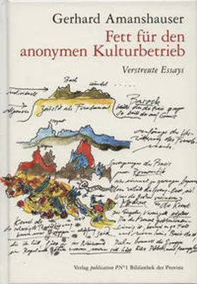Amanshauser |  Fett für den anonymen Kulturbetrieb | Buch |  Sack Fachmedien