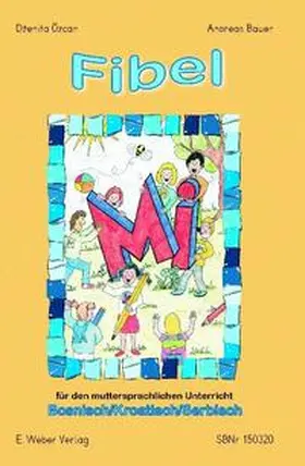 Özcan | Mi. Lese-Rechtschreib-Fibel für Kinder mit bosnischer/kroatischer/serbischer Muttersprache | Buch | 978-3-85253-425-1 | sack.de