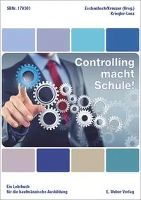 Kriegler-Lenz / Eschenbach / Kreuzer |  Controlling macht Schule! | Buch |  Sack Fachmedien
