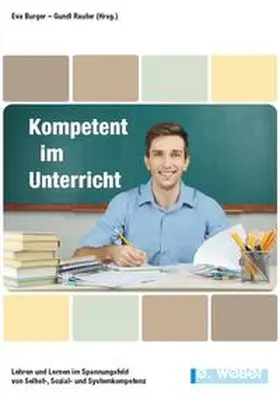Burger / Rauter |  Kompetent im Unterricht | Buch |  Sack Fachmedien