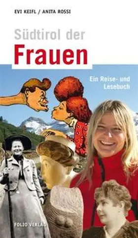 Keifl / Rossi |  Südtirol der Frauen | Buch |  Sack Fachmedien