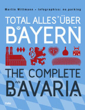 Wittmann | Total alles über Bayern / The Complete Bavaria | Buch | 978-3-85256-646-7 | sack.de