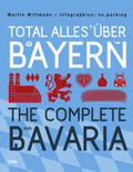 Wittmann |  Total alles über Bayern / The Complete Bavaria | Buch |  Sack Fachmedien