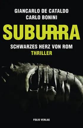 DeCataldo / De Cataldo / Bonini |  Suburra | Buch |  Sack Fachmedien