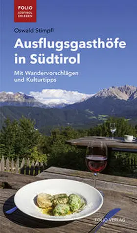Stimpfl |  Ausflugsgasthöfe in Südtirol | Buch |  Sack Fachmedien