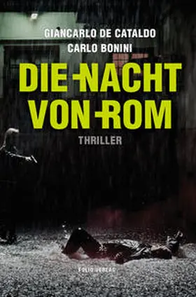 De Cataldo / Bonini | Die Nacht von Rom | Buch | 978-3-85256-700-6 | www.sack.de