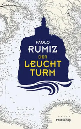 Rumiz |  Der Leuchtturm | Buch |  Sack Fachmedien