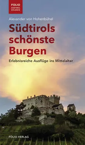 von Hohenbühel |  Südtirols schönste Burgen | Buch |  Sack Fachmedien