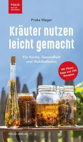 Weger |  Kräuter nutzen leicht gemacht | Buch |  Sack Fachmedien