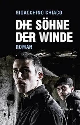 Criaco | Die Söhne der Winde | Buch | 978-3-85256-770-9 | www.sack.de